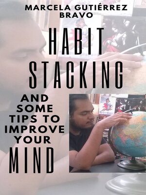 cover image of Habit Stacking and some Tips to Improve Your Mind